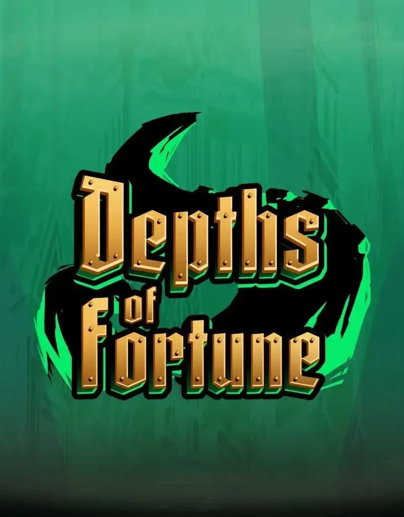 Depths of Fortune