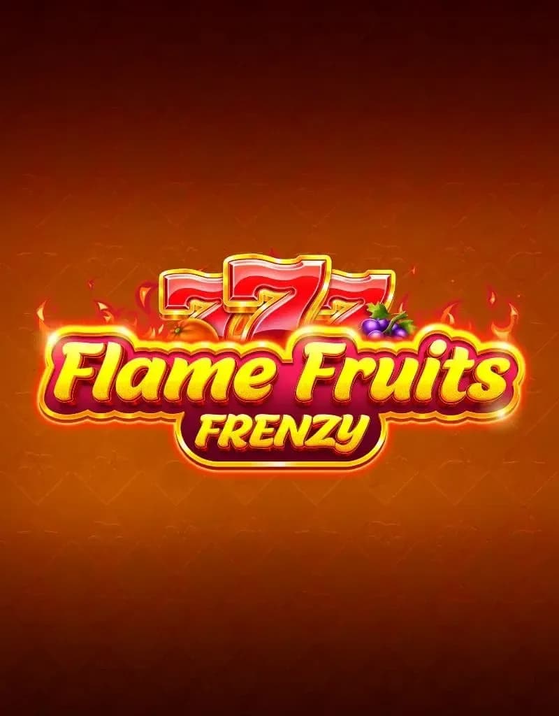 Flame Fruits Frenzy
