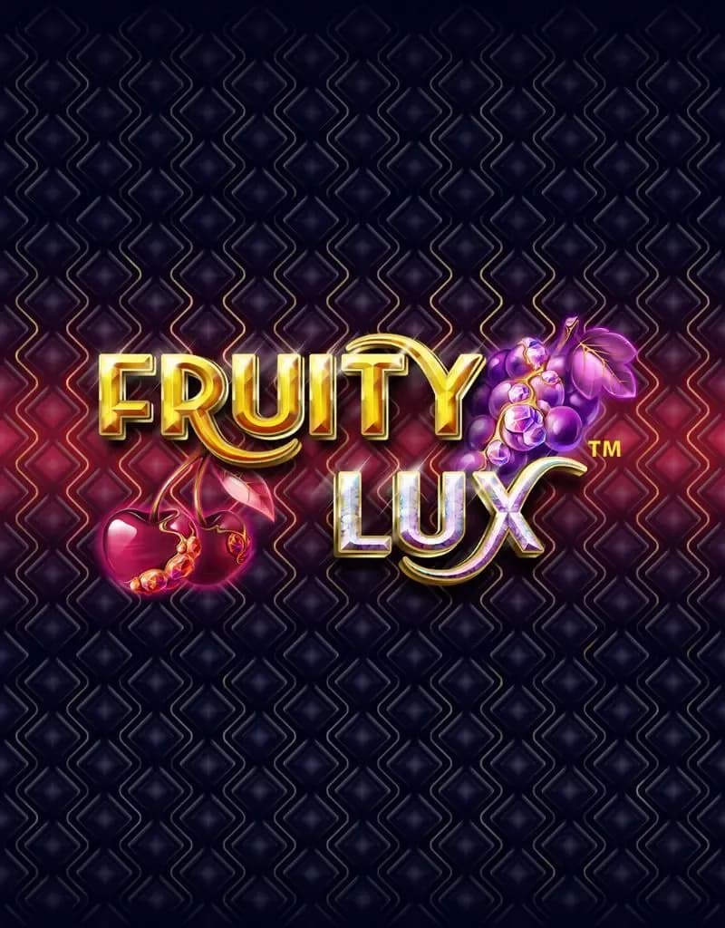 Fruity Lux
