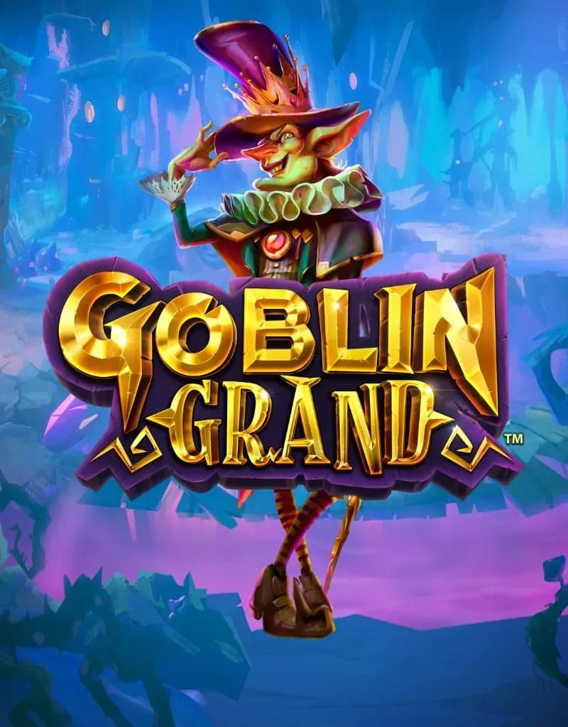 Goblin Grand