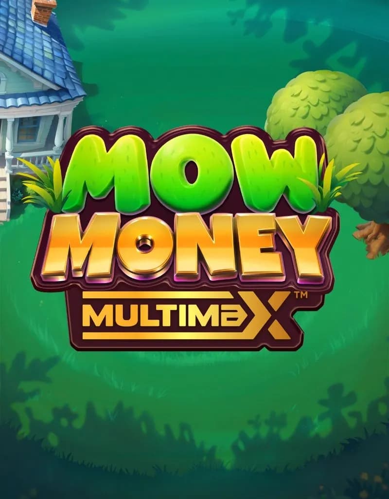 Mow Money MultiMax