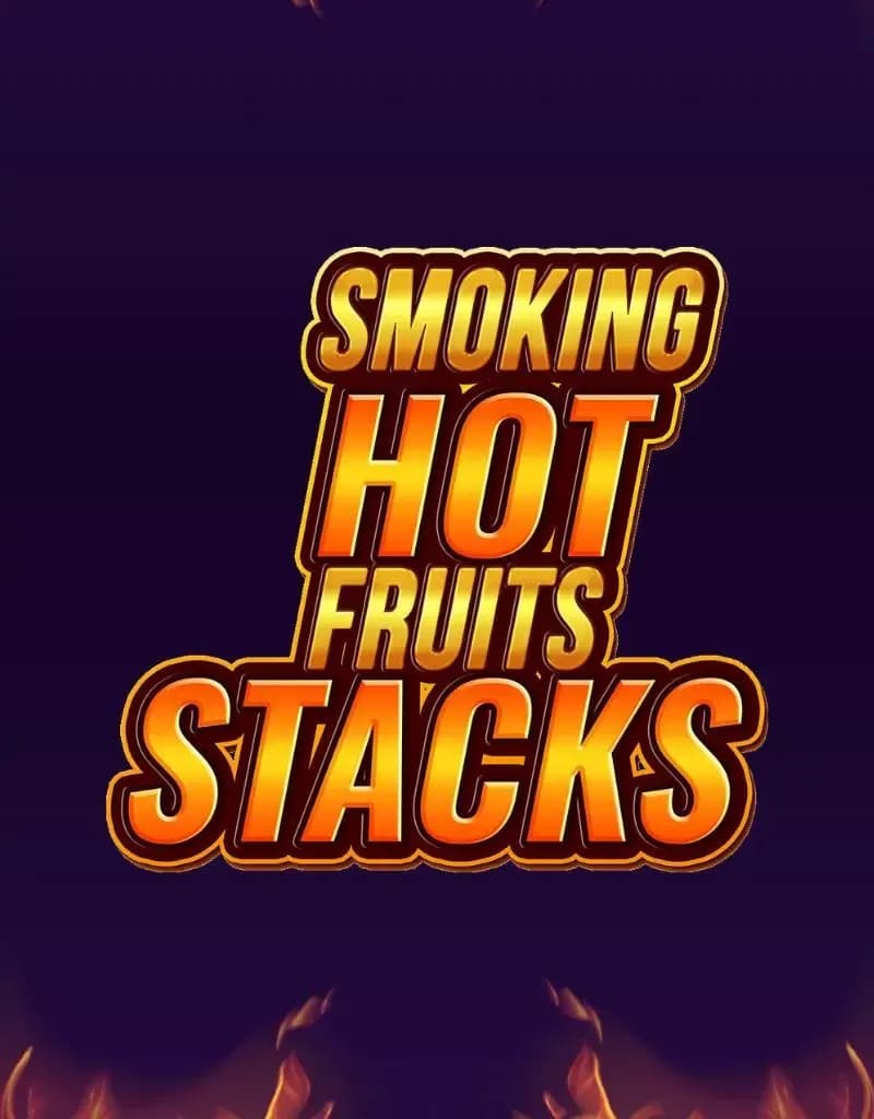 Smoking Hot Fruits Stacks